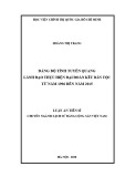 Luận án Tiến sĩ Lịch sử Đảng Cộng sản Việt Nam: Đảng bộ tỉnh Tuyên Quang lãnh đạo thực hiện đại đoàn kết dân tộc từ năm 1996 đến năm 2015