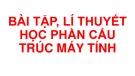 Bài giảng Bài tập, lí thuyết học phần cấu trúc máy tính