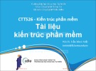 Bài giảng Kiến trúc phần mềm: Tài liệu kiến trúc phần mềm - PGS.TS. Trần Minh Triết