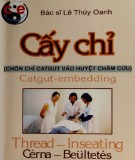 Cấy chỉ vào huyệt châm cứu: Phần 1