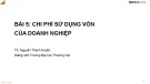 Bài giảng Tài chính doanh nghiệp - Bài 5: Chi phí sử dụng vốn của doanh nghiệp (TS. Nguyễn Thanh Huyền)