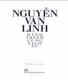 Đồng chí Nguyễn Văn Linh - Hành trình đi cùng lịch sử: Phần 1