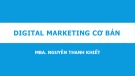 Bài giảng Digital marketing cơ bản - MBA. Nguyễn Thanh Khiết