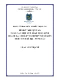 Luận văn Thạc sĩ Quản trị kinh doanh: Nâng cao hiệu quả hoạt động kinh doanh tại Công ty TNHH MTV xổ số kiến thiết tỉnh Bà Rịa – Vũng Tàu