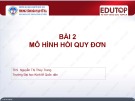 Bài giảng Kinh tế lượng 1: Bài 2 - ThS. Nguyễn Thị Thùy Trang