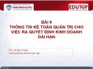 Bài giảng Kế toán quản trị 2: Bài 9 - ThS. Lê Ngọc Thăng