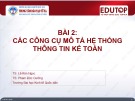 Bài giảng Hệ thống thông tin kế toán: Bài 2 - TS. Lê Kim Ngọc