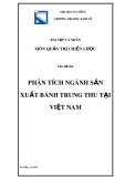 Bài tập cá nhân môn Quản trị chiến lược: Phân tích ngành sản xuất bánh trung thu tại Việt Nam