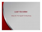 Bài giảng Luật Tài chính: Bài 4 - ThS. Nguyễn Thị Hồng Nhung