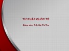 Bài giảng Tư pháp quốc tế: Bài 5 – ThS. Bùi Thị Thu