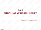 Bài giảng Luật Thương mại: Bài 2 - ThS. Hoàng Văn Thành