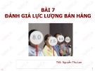 Bài giảng Quản trị bán hàng: Bài 7 - ThS: Nguyễn Thu Lan