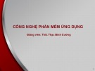 Bài giảng Công nghệ phần mềm ứng dụng: Bài 6 - ThS. Thạc Bình Cường
