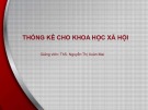 Bài giảng Thống kê cho khoa học xã hội: Bài 2 - ThS. Nguyễn Thị Xuân Mai