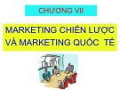 Bài giảng Marketing căn bản: Chương 7 - GV. Trần Thị Trương Nhung