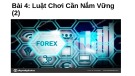 Bài giảng Bí mật Pro Forex - Bài 4: luật chơi cần nắm vững (Tiếp theo)