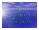 Bài giảng Vật liệu xây dựng - Chương 1: Các tính chất cơ lý chủ yếu của vật liệu xây dựng