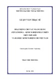 Luận văn Thạc sĩ Tài chính Ngân hàng: Mô hình cho vay ngang hàng (P2P lending) - kinh nghiệm phát triển trên thế giới và bài học cho Việt Nam