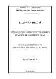 Luận văn Thạc sĩ Quản trị kinh doanh: Nâng cao chất lượng dịch vụ logistics của Công ty TNHH Thông quan