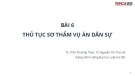 Bài giảng Luật Tố tụng dân sự: Bài 6 - TS. Trần Phương Thảo