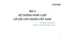 Bài giảng Lý luận nhà nước và pháp luật: Bài 6 - ThS. Nguyễn Hoàng Mỹ Linh