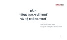 Bài giảng Tổng quan về thuế: Bài 1 - PGS.TS. Lý Phương Duyên