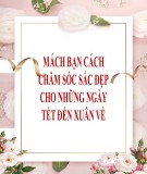 Mách bạn cách chăm sóc sắc đẹp cho những ngày Tết đến xuân về