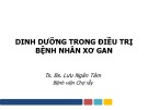 Bài giảng Dinh dưỡng trong điều trị bệnh nhân xơ gan - Ts.Bs. Lưu Ngân Tâm