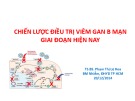 Bài giảng Chiến lược điều trị viêm gan B mạn giai đoạn hiện nay - Ts. Bs. Phạm Thị Lệ Hoa