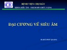 Bài giảng Đại cương về siêu âm - BS. Bùi Phú Quang