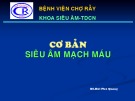 Bài giảng Cơ bản siêu âm mạch máu - BS. Bùi Phú Quang