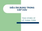 Bài giảng Siêu âm bụng trong cấp cứu - ThS. BS. Lê Thanh Toàn