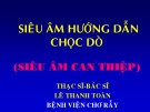 Bài giảng Siêu âm hướng dẫn chọc dò (siêu âm can thiệp) - ThS. BS. Lê Thanh Toàn