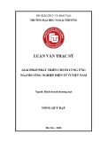 Luận văn Thạc sĩ Kinh doanh thương mại: Giải pháp phát triển chuổi cung ứng ngành Công Nghiệp Điện Tử ở Việt Nam