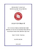 Luận văn Thạc sĩ Tài chính ngân hàng: Xử lý nợ xấu theo lộ trình thực hiện phương án tái cơ cấu giai đoạn 2016- 2020 tại Ngân hàng TMCP Công thương Việt Nam