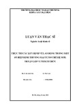 Luận văn Thạc sĩ Luật kinh tế: Thực thi các quy định về lao động trong một số hiệp định thương mại tự do thế hệ mới: Thuận lợi và thách thức