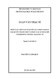 Luận văn Thạc sĩ Luật kinh tế: Pháp luật Việt Nam về quyền lựa chọn cơ quan giải quyết tranh chấp và pháp luật áp dụng đối với hợp đồng thương mại quốc tê