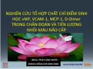 Bài giảng Nghiên cứu tổ hợp chất chỉ điểm sinh học vWF, VCAM-1, MCP-1, D-Dimer trong chẩn đoán và tiên lượng nhồi máu não cấp - BSCK2. Phan Long Nhơn