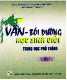 Tuyển tập bồi dưỡng học sinh giỏi Văn tập 1: Phần 1