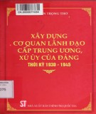 Cơ quan lãnh đạo cấp trung ương của Đảng thời kỳ 1930: Phần 2