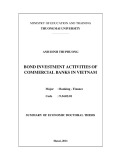 Summary of Economic Doctoral thesis: Bond investment activities of commercial banks in Vietnam