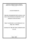 Summary of the Doctoral dissertation in Law: The relationship between judicial and executive powers in exercising state power in Vietnam today