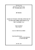 Luận án Tiến sĩ Luật học: Giám sát sử dụng vốn nhà nước đầu tư vào doanh nghiệp theo pháp luật Việt Nam hiện nay