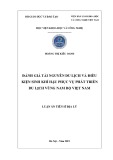 Luận án Tiến sĩ Địa lý: Đánh giá tài nguyên du lịch và điều kiện sinh khí hậu phục vụ phát triển du lịch vùng Nam Bộ Việt Nam