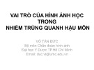 Bài giảng Vai trò của hình ảnh học trong nhiễm trùng quanh hậu môn - Bs. Võ Tấn Đức