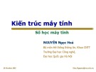 Bài giảng Kiến trúc máy tính: Số học máy tính - Nguyễn Ngọc Hóa