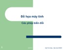 Bài giảng Đồ họa máy tính: Các phép biến đổi - Ma Thị Châu (2017)