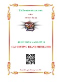 Tổng hợp 40 đề Toán vào lớp 10 các trường tại Hà Nội
