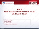 Bài giảng Kiểm toán tài chính: Bài 5 - TS. Trần Mạnh Dũng