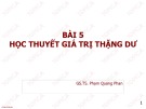 Bài giảng Những nguyên lý cơ bản của chủ nghĩa Mác–Lênin: Bài 5 - GS.TS. Phạm Quang Phan